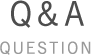 Q&AQ UESTION
